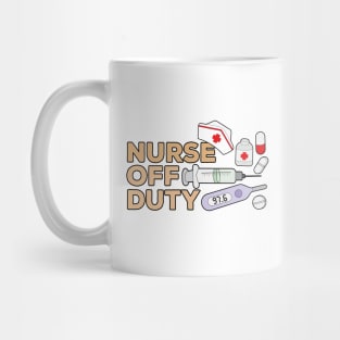 Nurse Off Duty Mug